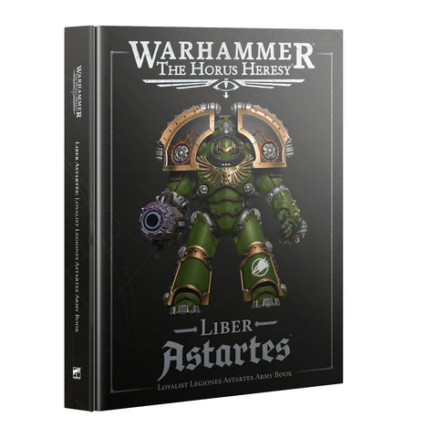 Warhammer: The Horus Heresy - Liber Astartes - Loyalist Legiones Astartes Army Book