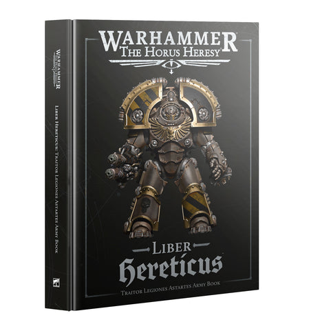 Warhammer: The Horus Heresy - Liber Hereticus - Traitor Legiones Astartes Army Book